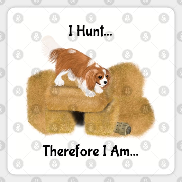 Cavalier King Charles Spaniel Barn Hunt, I Hunt Therefore I Am Magnet by Cavalier Gifts